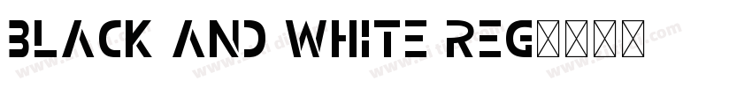 Black And White Reg字体转换